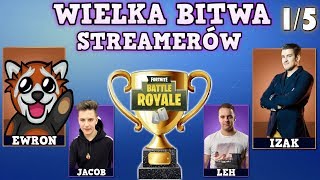 WIELKA BITWA STREAMERÓW 1/5  Izak, Jacob, Ewron, Leh, Zony i inni!  WSZYSTKIE PERSPEKTYWY