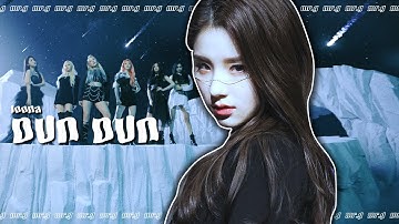 HOW WOULD LOONA 이달의 소녀 SING EVERGLOW 에버 글로우 "Dun Dun"