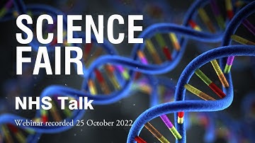 Science Fair 2022 Talk: NHS Scientist Training