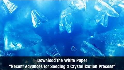 Crystallization Seeding Process – Application Webinar – METTLER TOLEDO – en