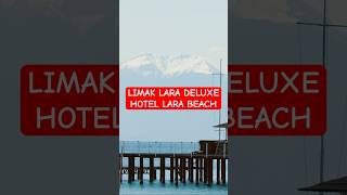 LIMAK Lara De Luxe Hotel Lara Beach Türkiye