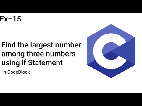 Find the largest number among three numbers | Using If statement | in Codeblocks