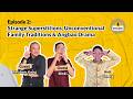 ETICAST | Episode 2 - Strange Superstitions, Unconventional Family Traditions &amp; Angbao Drama