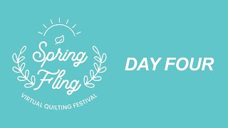 Spring Fling Quilting Festival Day Four