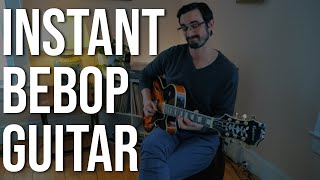 Instant Bebop Guitar!