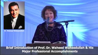 Brief Introduction of Prof. Dr. Waheed Waheedullah & His Major Professional Accomplishments! Content