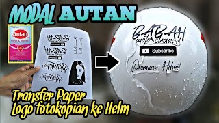 Transfer Tulisan Helm Pakai Autan dan Kertas Fotokopi