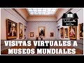 VISITAS VIRTUALES A MUSEOS POR TODO EL MUNDO