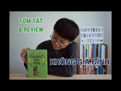 Video KHÔNG GIA ĐÌNH (Hector Malot) | Tóm tắt & Review | The... - youtube