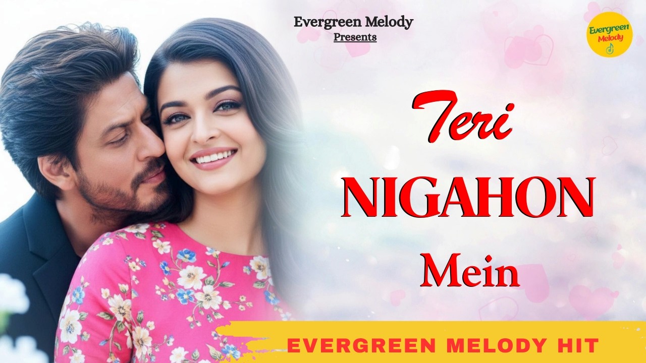 Teri Nigahon Mein | Bollywood Romantic Song 2026 | New Hindi Song | Love Song | Evergreen Melody Hit