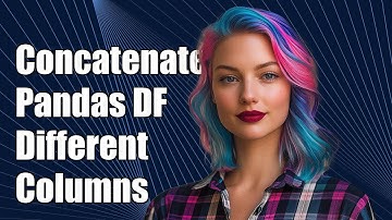 How to Concatenate Pandas DataFrames with Different Columns in Python