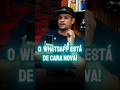 WhatsApp está de cara nova - NOVA INTERFACE 2025 #dicas #truques #whatsapp
