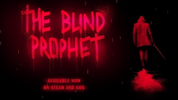 The Blind Prophet - Launch trailer