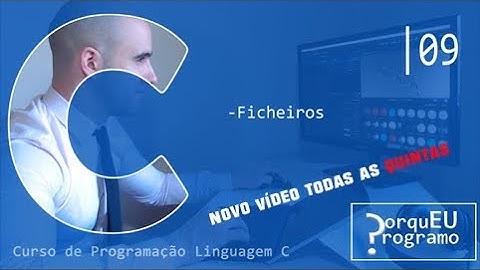 Curso de Programação Linguagem C (PT-PT) - 9 - Ficheiros