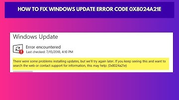 How to Fix Windows Update Error Code 0x8024a21e