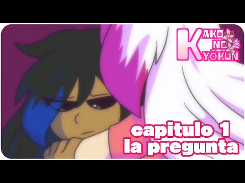 LA PREGUNTA | EP 1 #kakonokyokun 💮