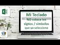 No coincide lo que arroja el teclado con lo que yo presiono en sus teclas - EXCEL - WINDOWS