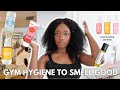 Gym Hygiene Routine: How to Smell Fresh and clean during your workout at the gym