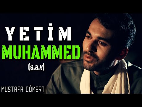 Yetim Muhammed (s.a.v) İlahisi  | Mustafa Cömert