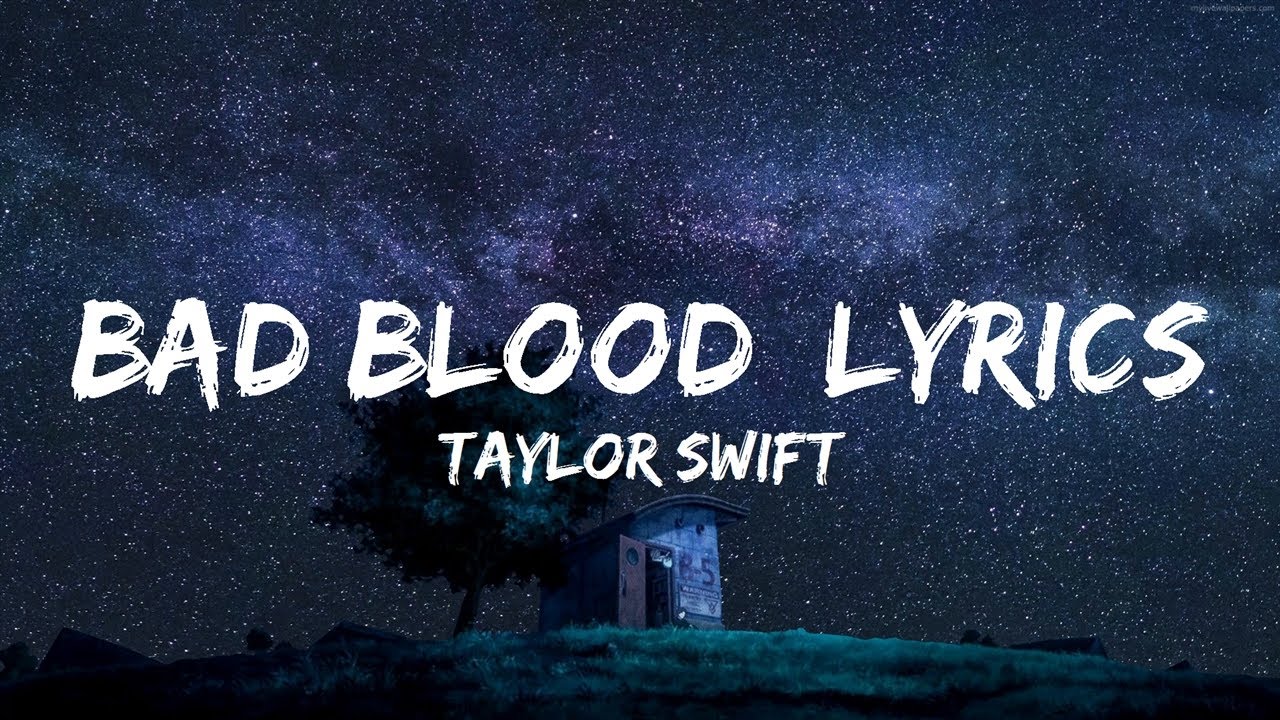 【Playlist】 Taylor Swift - Bad Blood [Lyrics] (Taylor's Version ...
