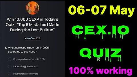 Cex.io Quiz Answers Today 06 & 07 May | Cex.io Daily Quiz | Cex io daily combo | Cex.io daily quiz |