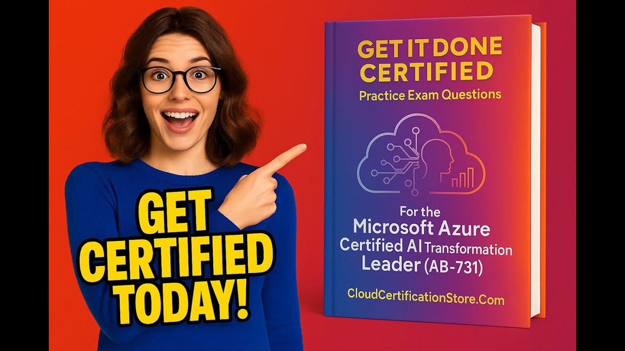Mastering the Microsoft Certified AI Transformation Leader (AB-731) Certification Exam