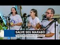 Salve seu Marabô - Banda Mensageiros de Aruanda