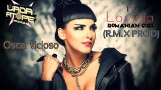 Oscar vicioso fT Lavinia - Romanian girl (R.M.X PROD)