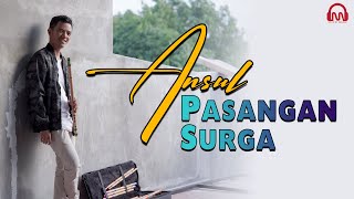 PASANGAN SURGA - ANSUL [SULING ROMANTIC HITS INSTRUMENTAL]