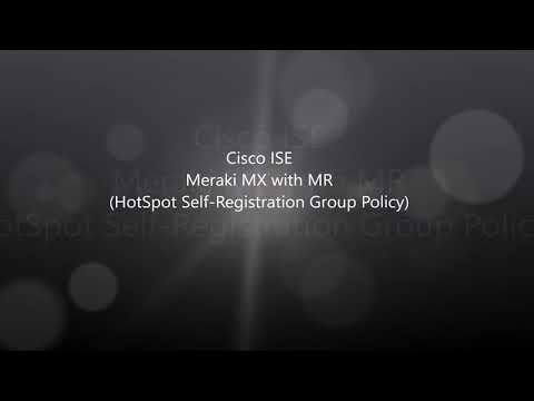 Cisco ISE Use Cases #7: Meraki MX with MR Guest Hotspot Self Registration with Group Policy