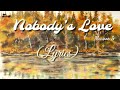 Maroon 5 - Nobody&#39;s Love (Lyrics)