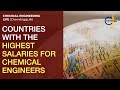 Countries with the highest salaries for chemical engineers  top 5s  chemengglife