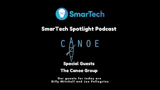 SmarTech Spotlight: The Canoe Group
