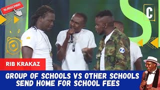 GROUP OF SCHOOLS VS OTHER SCHOOLS SEND HOME FOR SCHOOL FEES. BY: RIB KRAKAZ