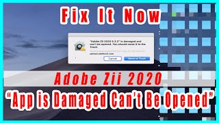 How to Fix Adobe Zii 2020 “App is Damaged Can’t Be Opened”