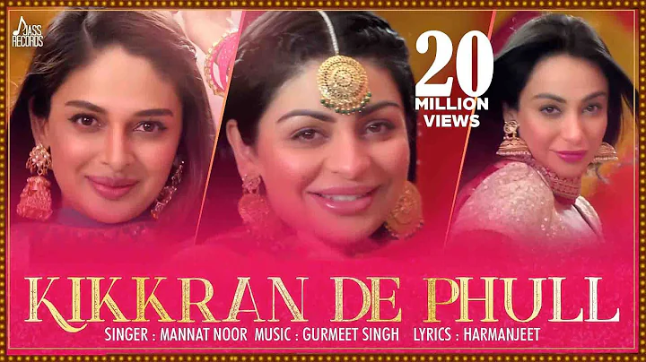 Kikkaran De Phull - Munda Hi Chahida | (Full HD) | Mannat Noor | Neeru Bajwa | Harish Verma