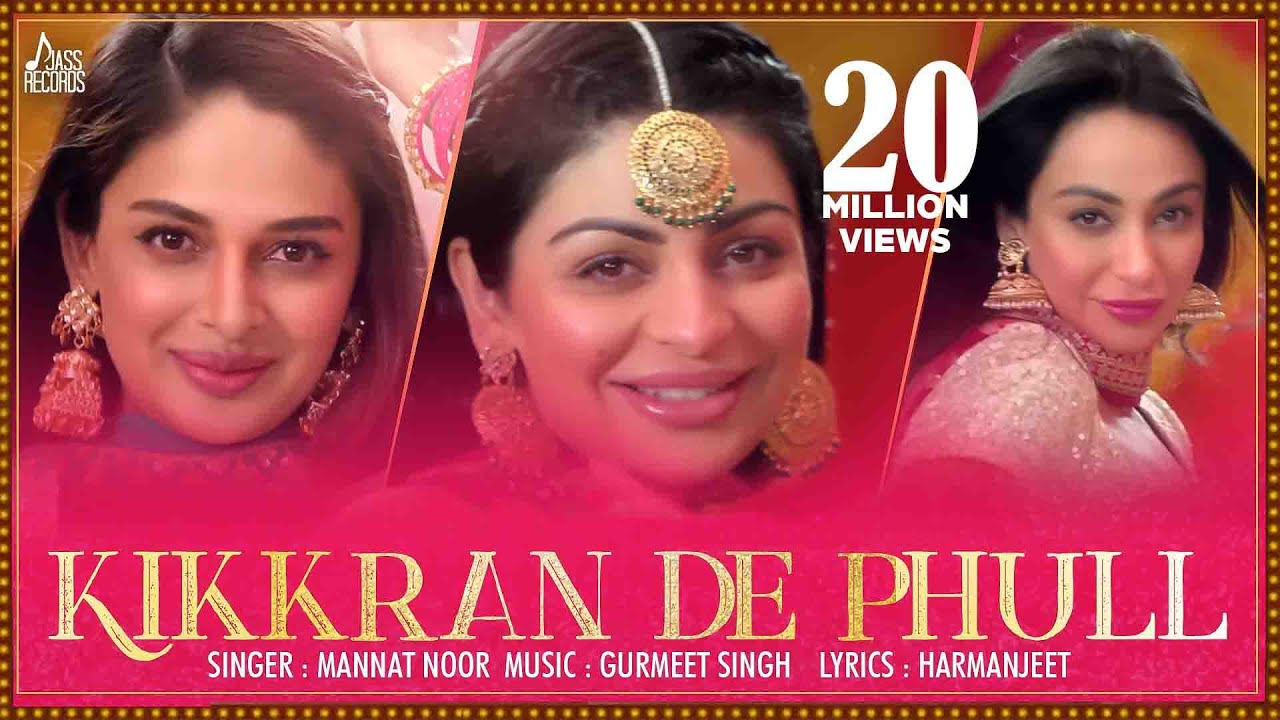 Kikkaran De Phull – Munda Hi Chahida | (Full HD) | Mannat Noor | Neeru Bajwa | Harish Verma