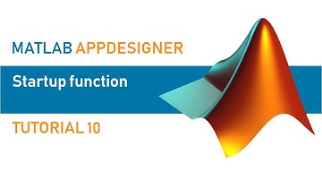 MATLAB AppDesigner | Tutorial 10 | Startup function