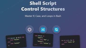Bash Scripting: Control Structures for Beginners (If, Case, Loops)
