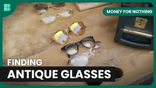 Antique Glasses Find - Money For Nothing - Reality TV