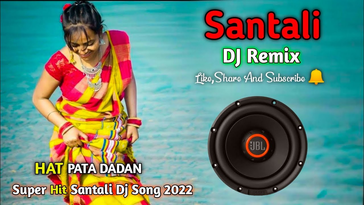 Hat Pata Dadan Santali Dj Song 2022  New Santali Dj Song 2022  Santali dj 