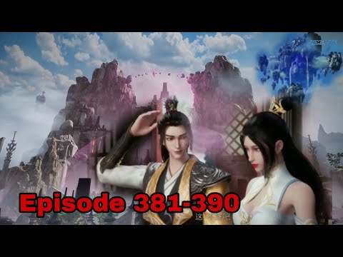 [English sub] Martial master Episode  381-390 || Wu shen Zhu Zai || 武神主宰 ||