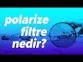 Polarize Filtre Almak İçin 5 Neden (Uygulamalı Anlatım) | fotografium.com