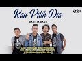 Download Lagu Dadilia Band - Kau Pilih Dia (Official Lyric Video)