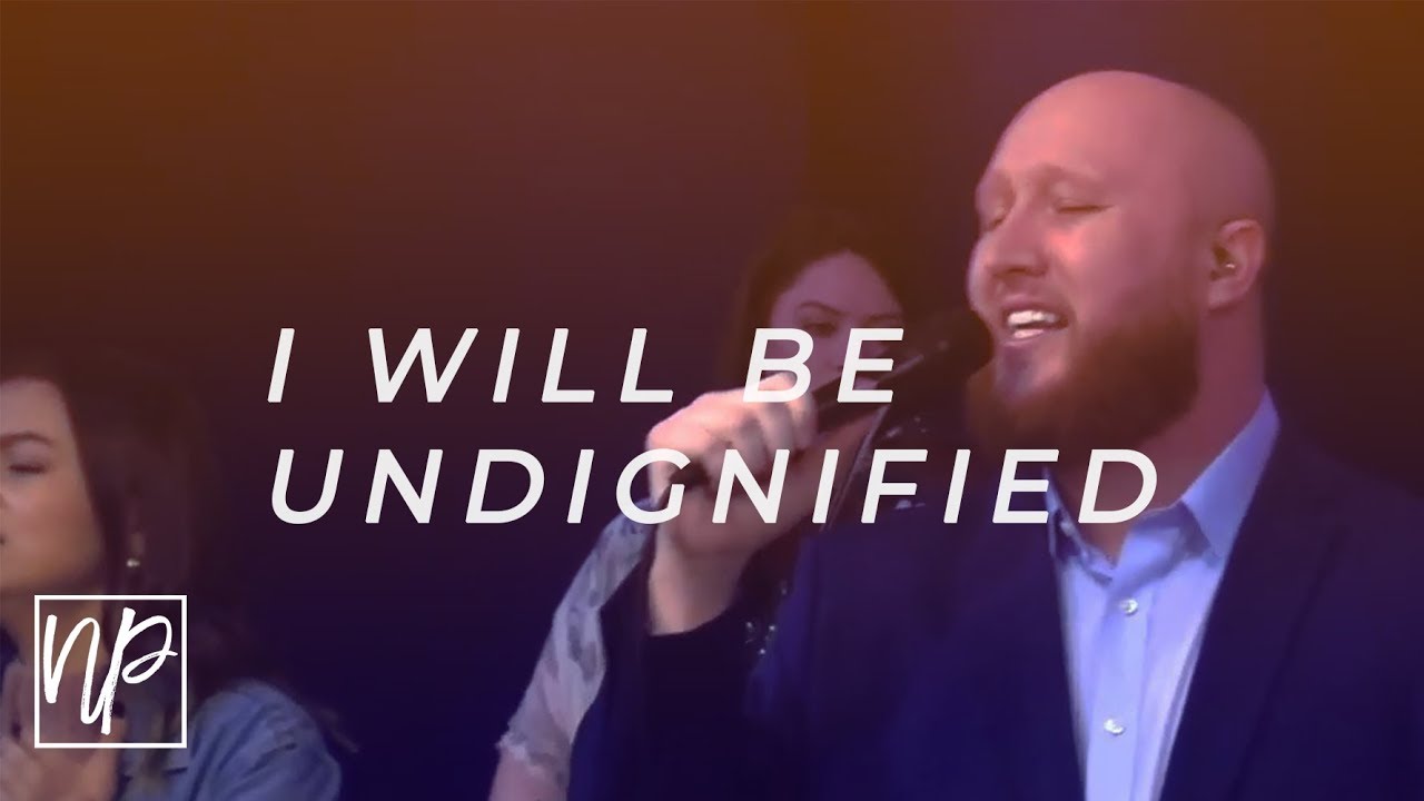 I Will Be Undignified by Rend Collective (feat. Tim Rice) - North Palm ...