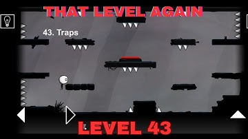 That Level Again Level 43 Walkthrough  (TRAPS) That level again TUTORIAL