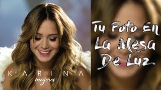 Video thumbnail of "09 - Karina - Tu Foto En La Mesa De Luz Ft. Lucas Sugo (Video con Letra) 2017"