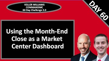 KW CommandMC 66 Day Challenge 2.0 Day 60 - Using Month-End Close as a Market Center Dashboard