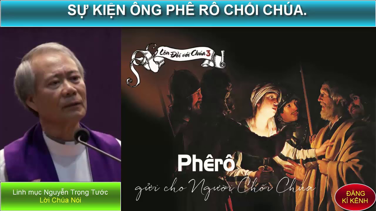 SỰ KIỆN ÔNG PHERO CHỐI CHÚA Bài giảng công giáo Cha Nguyễn Trọng Tước