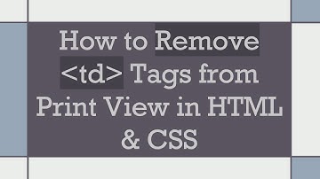 How to Remove  td  Tags from Print View in HTML & CSS